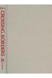 Crossing Borders: Reception Theory, Poststructuralism, Deconstruction