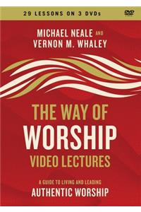 Way of Worship Video Lectures