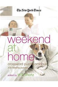 New York Times Weekend at Home Crossword Puzzle Omnibus