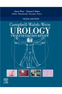 Campbell-Walsh-Wein Urology Twelfth Edition Review E-Book