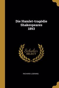 Die Hamlet-tragödie Shakespeares 1893