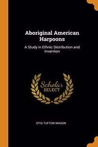 Aboriginal American Harpoons