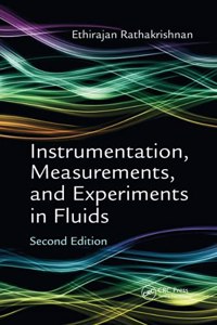 Instrumentation, Measurements, and Experiments in Fluids, Second Edition