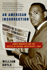 American Insurrection: James Meredith and the Battle of Oxford, Mississippi, 1962
