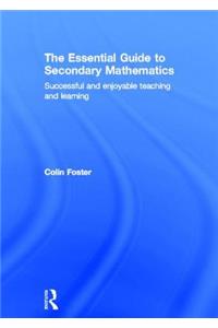 The Essential Guide to Secondary Mathematics