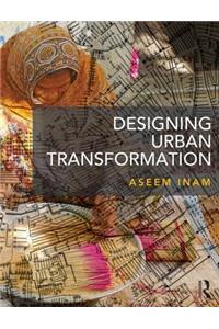 Designing Urban Transformation