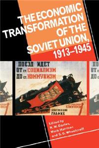 Economic Transformation of the Soviet Union, 1913 1945
