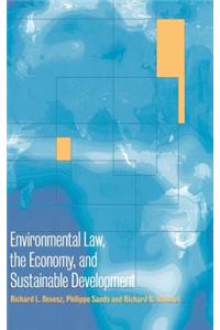 Environmental Law, the Economy and Sustainable Development