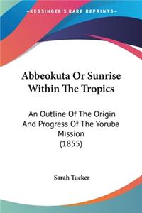 Abbeokuta Or Sunrise Within The Tropics