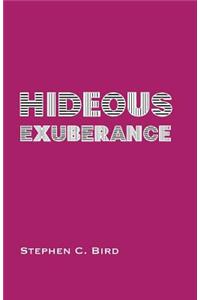 Hideous Exuberance