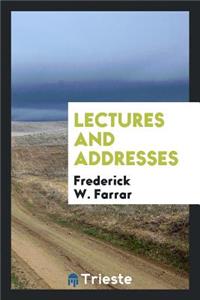 Lectures and Addresses