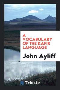 Vocabulary of the Kafir Language