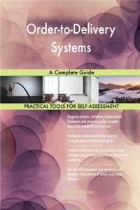 Order-to-Delivery Systems A Complete Guide