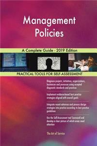 Management Policies A Complete Guide - 2019 Edition
