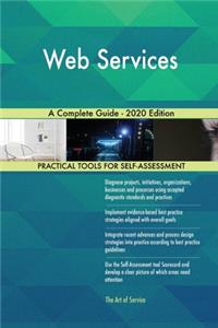 Web Services A Complete Guide - 2020 Edition