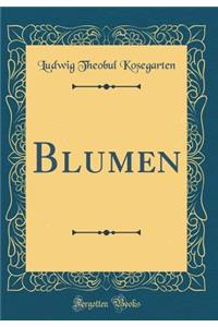 Blumen (Classic Reprint)