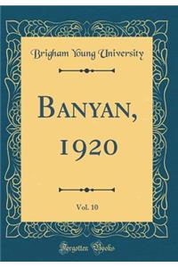 Banyan, 1920, Vol. 10 (Classic Reprint)