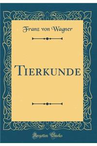 Tierkunde (Classic Reprint)