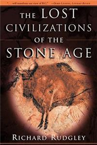 Lost Civilizations of the Stone Age