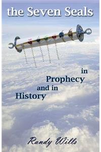 Seven Seals in Prophecy and in History