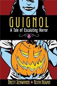 Guignol - A Tale of Escalating Horror