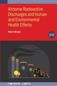 Airborne Radioactive Discharges and Human and Environmental Health Effects
