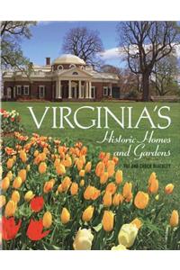 Virginia'S Historic Homes and Gardens