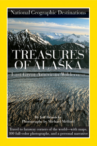 National Geographic Destinations: Treasures of Alaska