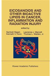 Eicosanoids and Other Bioactive Lipids in Cancer, Inflammation and Radiation Injury