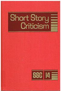Short Story Criticism: Excerpts from Criticism of the Works of Short Fiction Writers