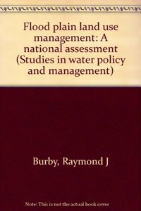 Flood Plain Land-Use Management: A National Assessment