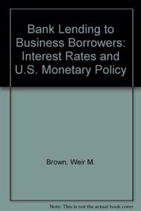 Bank Lending To Business Borrowers