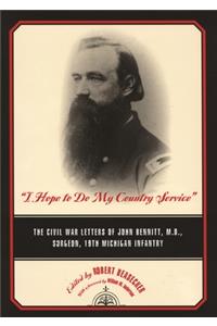 "I Hope to Do My Country Service": The Civil War Letters of John Bennitt, M.D., Surgeon, 19th Michigan Infantry