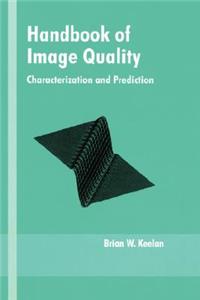 Handbook of Image Quality