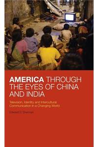 America Through the Eyes of China and India