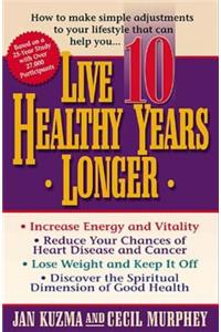 Live 10 Healthy Years Longer