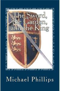 Sword, the Garden, and the King