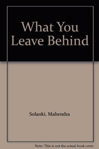 What You Leave Behind