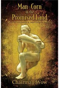 Man-Corn in the Promised Land