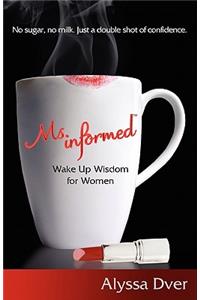 Ms. Informed