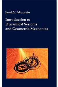 Introduction to Dynamical Systems and Geometric Mechanics