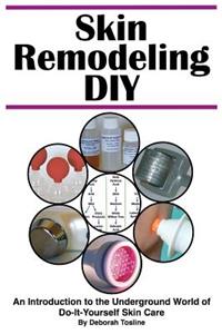 Skin Remodeling DIY