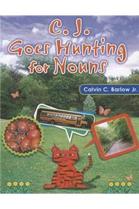 C.J. Goes Hunting for Nouns