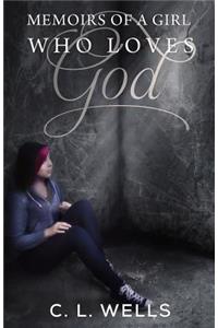 Memoirs of a Girl Who Loves God