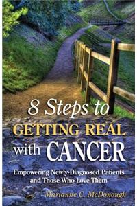 8 Steps to Getting Real with Cancer