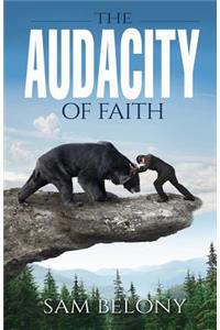 Audacity of Faith