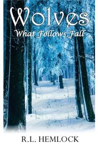 Wolves What Follows Fall