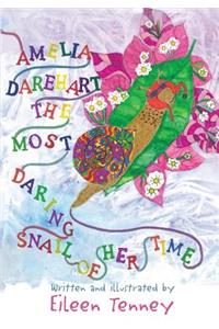 Amelia Darehart, The Most Daring Snail of Her Time