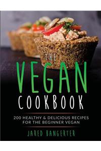 Vegan Cookbook: 200 Healthy & Delicious Recipes for the Beginner Vegan