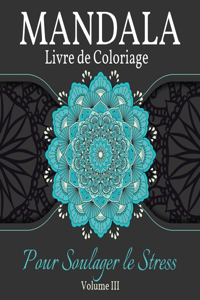 Mandala Livre de Coloriage pour Soulager le Stress